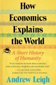 How Economics Explains The World: A Short History Of Humanity - cover photo