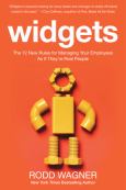 Image of Widgets: The 12 New Rules For Managing Your Employees As If They're Real People