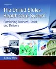 Image of (eBook) United States Health Care System: Combining Business, Health, and Delive