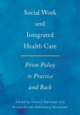 Social Work And Integrated Health Care: From Policy To Practice And - cover photo