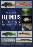 Atlas Of Illinois Fishes - cover photo