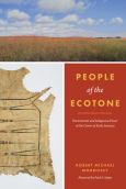 Image of People Of The Ecotone: Environment And Indigenous Power At The Center Of Early A