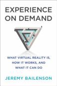 Image of (eBook) Experience on Demand: What Virtual Reality Is, How It Works, and What It