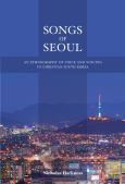 Image of Songs Of Seoul: An Ethnography Of Voice & Voicing In Christian South