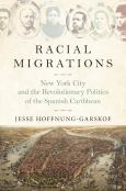 Image of (eBook) Racial Migrations : New York City and the Revolutionary Politics of the