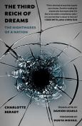 Third Reich Of Dreams: The Nightmares Of A Nation