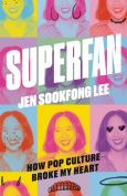 (eBook) Superfan: How Pop Culture Broke My Heart - cover photo