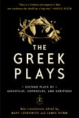 Image of Greek Plays: Sixteen Plays By Aeschylus Sophocles & Euripides