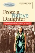 Image of From A Native Daughter: Colonialism And Sovereignty In Hawai'i