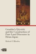 Genshin's Ojoyoshu & The Construction Of Pure Land Discourse In Heian Japan - cover photo
