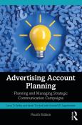 Image of Advertising Account Planning: Planning And Managing Strategic Communications Cam