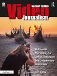 Image of VIDEOJOURNALISM: MULTIMEDIA STORYTELLING FOR ONLINE, BROADCAST, AND DOCUMENT, 2e