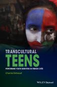 Transcultural Teens : Performing Youth Identities In French Cites - cover photo
