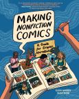 Making Nonfiction Comics: A Guide For Graphic Narrative - cover photo