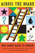 Accross The Board: How Games Make Us Human - cover photo