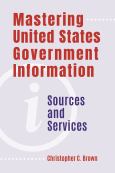 Image of (eBook) Mastering United States Government Information