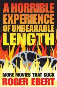 Horrible Experience Of Unbearable Length  More Movies That Suck