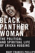 Image of Black Panther Woman: The Political And Spiritual Life Of Ericka Huggins