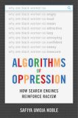 Algorithms Of Oppression: How Search Engines Enforce Racism - cover photo