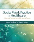 Social Work Practice In Health Care: Advanced Approaches & Emerging - cover photo