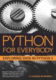 Image of Python For Everybody: Exploring Data In Python 3