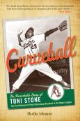 Curveball: The Remarkable Story Of Toni Stone, The First Woman To Play Professio - cover photo