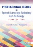 Image of PROFESSIONAL ISSUES IN SPEECH-LANGUAGE PATHOLOGY AND AUDIO0LOGY, 5e