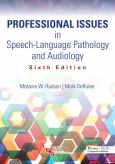 PROFESSIONAL ISSUES IN SPEECH-LANGUAGE PATHOLOGY AND AUDIOLOGY, 6th EDITION - cover photo