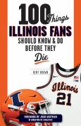 100 Things Illinois Fans Should Know And Do
