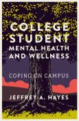 College Student Mental Health And Wellness: Coping On Campus - cover photo