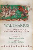 Image of Waltharius: The Latin Epic Of Walther Of Aquitaine (Ed: Neidorf) (Trans: Murdoch