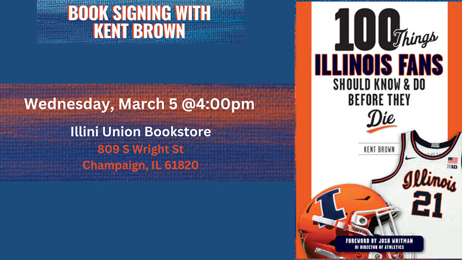 Kent Brown 100 Things Illini Should Know