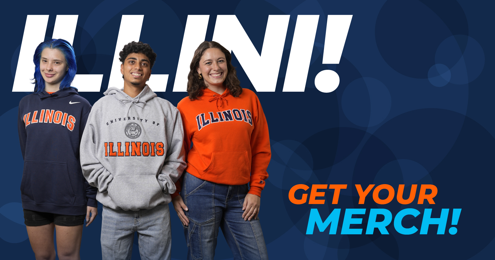 picture of 3 students wearing Illinois gear against a navy background with the words Illini Get your Merch