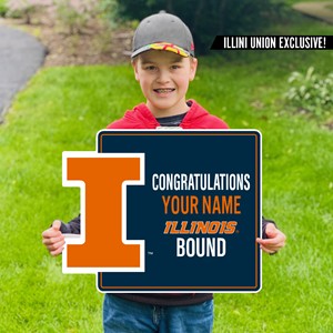 ILLINOIS BOUND CUSTOM LAWN SIGN--DROP SHIP -  1